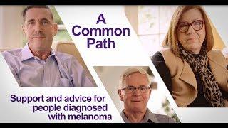 A Common Path: Melanoma