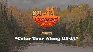 Great Getaways 1516 "Color Tour Along US-23" [Full Episode]