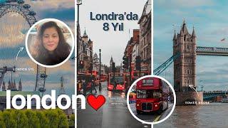 Londra’da Yaşam, 8 Yılda Öğrendiklerim