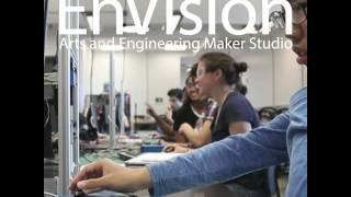 Envision Arts and Engineering Maker Studio