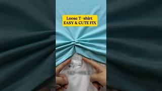 No Sewing skill Needed  : How to Fix & Style Loose T-shirt!  #shorts #sewing #diyfashion