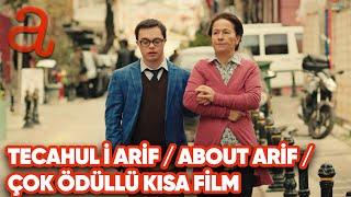 Tecahul i Arif | About Arif | Çok Ödüllü Kısa Film