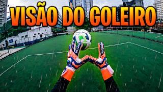 COMO É A VISÃO DE UM GOLEIRO AMADOR NA CHUVA