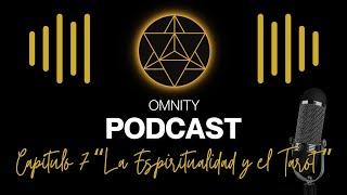 ️"La SABIDURÍA OCULTA de los ARCANOS" Capítulo 7  | OMNITY PODCAST Misterios del Alma