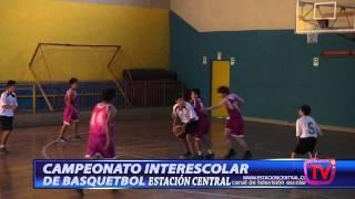 CAMPEONATO INTERESCOLAR DE BASQUETBOL ESTACIÓN CENTRAL