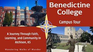 Benedictine College Campus Tour : A Journey Through Faith, Learning, and Community in Atchison, KS