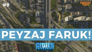 PEYZAJ ÇALIŞMALARI! - CITIES SKYLINES #8 | öylesine oyun