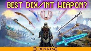 Top 11 BEST Weapons I'd REGRET Not using... (Dex / Intelligence Build) | Elden Ring