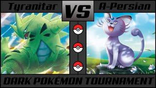 TYRANITAR vs ALOLA PERSIAN | Dark Pokémon Evolution Line Tournament