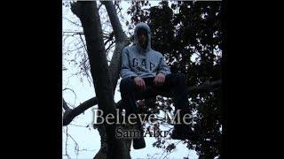 Sam Alxr - Believe Me