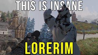 LORERIM Is Actually Insane! | 3000+ Skyrim Mods | Live Gameplay