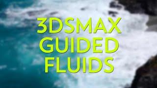 Guided Fluids 3dsmax Tutorial