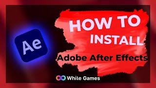 ADOBE AFTER EFFECTS 2023 | FULL VERSION DOWNLOAD TUTORIAL