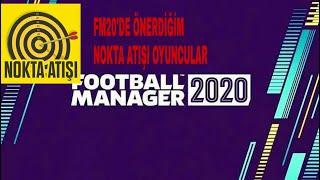 FM20 MOBİL' DE ÖNERDİĞİM NOKTA ATIŞI OYUNCULAR