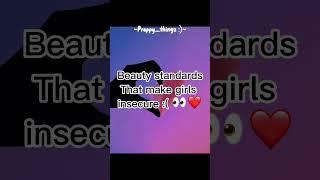 Beauty standards that make girls insecure *part 1*