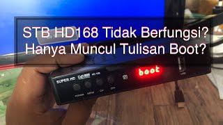 STB HD168 Set Top Box DVB T2 Hanya Menampilkan Tulisan Boot dan Perlu Upgrade Firmware