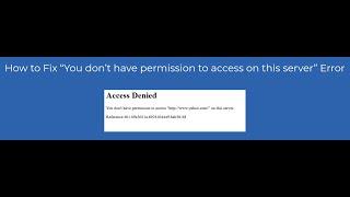 How to Fix "You don't have permission to access on this server" Error?