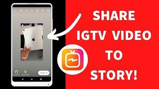 How To Share IGTV Video On Instagram Story