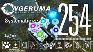 "Systematicize" | Perpetual Testing #254 | Portal 2 Community Maps & Mods