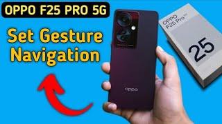 Oppo F25 Pro 5g side back kaise kare, how to use side Gesture back in oppo, set Gesture navigation i