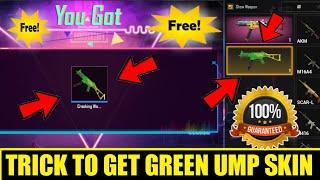 Trick To Get Green UMP Skin Free | No App Download | Working With Proof