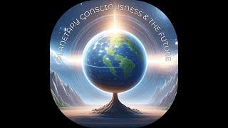 Planetary Consciousness Monterey Intensive - April 2025