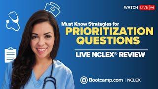 PRIORITIZATION STRATEGIES & QUESTIONS | LIVE NCLEX® REVIEW | NCLEX Bootcamp