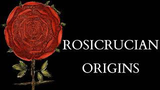 What are the Rosicrucians - The Origins of the Secret Brotherhood of the Rosy Cross