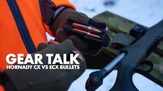 Hornady CX vs ECX Bullets | GEAR TALK