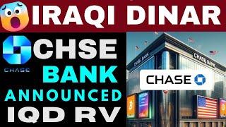 iraqi dinar  Chase Bank Announced Iraqi Dinar Revaluation  New Rates Updated  IQD News Today 2024