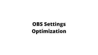 [BASIC] How To Optimize OBS Settings For MINIMAL Performance Loss