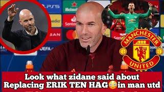 BREAKINGWHAT ZINEDIN ZIDANE SAID ABOUT REPLACING TEN HAG IN MANCHESTER UNITEDWILL HE BE SOLUTION?