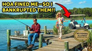 HOA Karen Fined Me for Fishing in My Own Lake—So I FIned Them $10000!