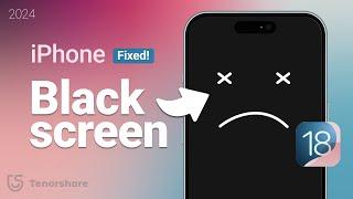 Fix iOS 18 iPhone Black Screen without Losing Data | 4 Ways