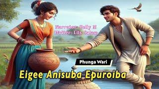 Eigee Anisuba Epuroiba || Manipuri Funga Wari || Helly Maisnam || Lily Salam️