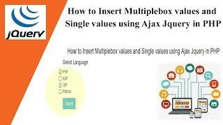 How to Insert Multiple checkbox values and Single values using Ajax Jquery in PHP | Best Example 