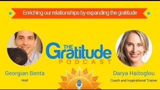 Ep. 14: Darya Haitoglou - Enriching our relationships by expanding the gratitude