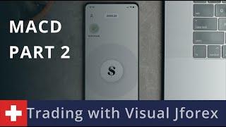 Trading with Visual Jforex: MACD Part 2