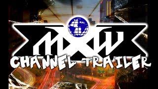 This Is MXW - Channel Trailer