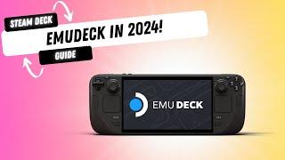 State of EmuDeck in 2024: Ultimate Guide & Review