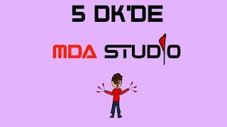 5 dakikada MDA STUDIO