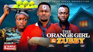 THE ORANGE GIRL AND ZUBBY - ZUBBY MICHAEL, SHARON IFEDI, FRANK TAN  - 2025 EXCLUSIVE NOLLYWOOD MOVIE