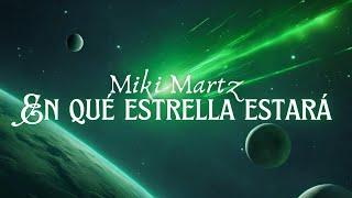 Miki Martz - En qué estrella estará | Nena Daconte (cover)