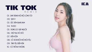 EDM Tik Tok Gây Nghiện Nhất Hiện Nay  Top 10 Siêu Phẩm TikTok Remix Nhẹ Nhàng Thư Giãn Dễ Ngủ  IKM