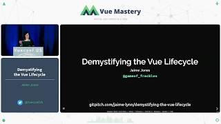 Demystifying the Vue Lifecycle by Jaime Jones | VueConf US 2020