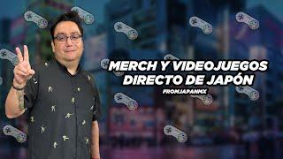 FROMJAPANMX: Merch y videojuegos directo de Japón