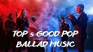 Top 5 Best Pop Ballads. #popballads #popballadsongs