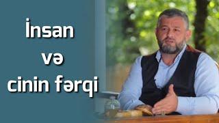 Seyid Ağarəşid - İnsam və cinin fərqi