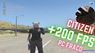  VAZEI! CITIZEN SUPER LEVE totalmente OTIMIZADA para PC FRACO +180 FPS