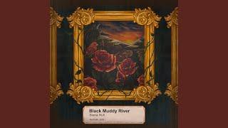 Black Muddy River